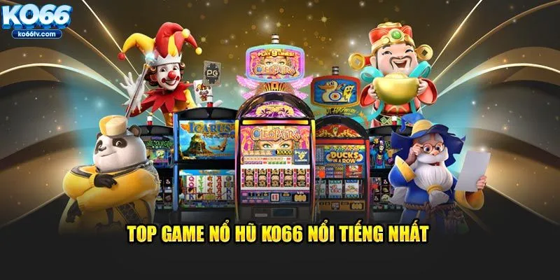 Các tựa game nổ hũ KO66