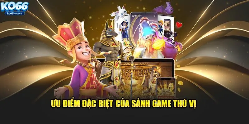 Tính năng của sảnh game thú vị