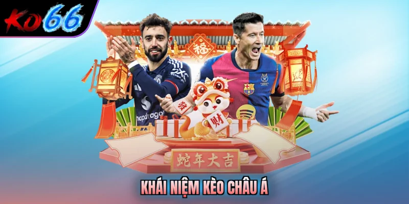 Khái niệm kèo châu Á