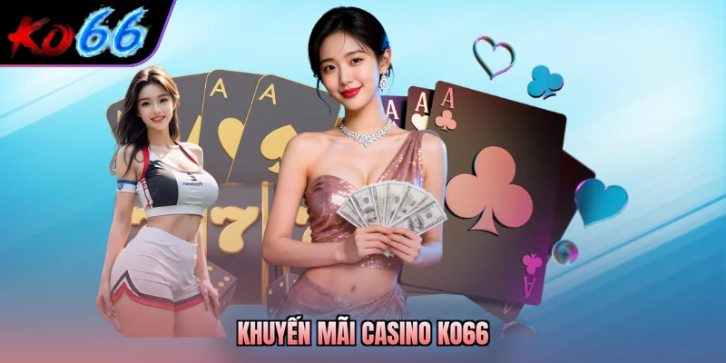 Khuyến mãi casino KO66