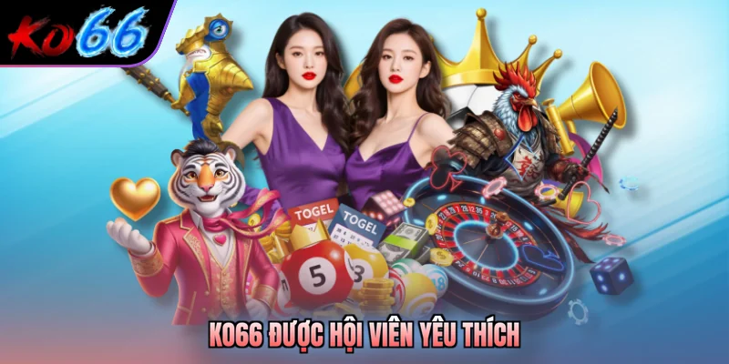 KO66 được hội viên yêu thích